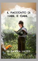 Il racconto di Habil e Qabil B0BHBCXG4K Book Cover