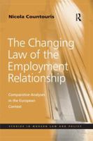 The Changing Law of the Employment Relationship: Comparative Analyses in the European Context 1138264598 Book Cover