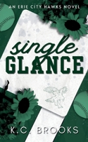 Single Glance: A Single Dad, Baseball Romance (Erie City Hawks) B0F8W2JL2H Book Cover