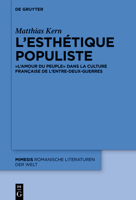 L'Esth�tique Populiste: � l'Amour Du Peuple � Dans La Culture Fran�aise de l'Entre-Deux-Guerres 3111116417 Book Cover
