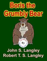 Boris the Grumbly Bear: A Read Aloud Story 1986096157 Book Cover