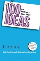 100 Ideas for Primary Teachers: Literacy (100 Ideas for Teachers) 1472948866 Book Cover