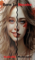 Born To Deceive 166641168X Book Cover