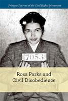 Rosa Parks and Civil Disobedience 1502618702 Book Cover