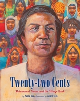 Twenty-Two Cents: Muhammad Yunus and the Village Bank 160060658X Book Cover