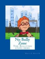 No Bully Zone 1986114481 Book Cover