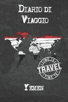 Diario di Viaggio Yemen: 6x9 Diario di viaggio I Taccuino con liste di controllo da compilare I Un regalo perfetto per il tuo viaggio in Yemen e per ogni viaggiatore 167504032X Book Cover
