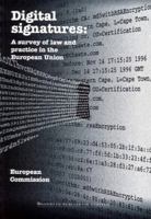 Digital Signatures: A Survey of Law and Practice in the European Union 1855734699 Book Cover