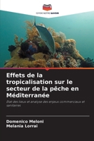 Effets de la tropicalisation sur le secteur de la pêche en Méditerranée (French Edition) 6208015812 Book Cover