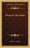 Thrust in the Sickle 1162917946 Book Cover