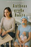 Antheas große Babys: Eine Sammlung von ABDL-Büchern zur Windelregression (German Edition) B0FTXZ4Y55 Book Cover