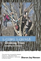Lessons Learned Climbing Trees 1545672539 Book Cover