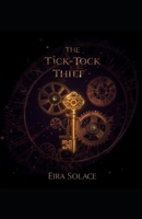 The Tick-Tock Thief B0GPN2QJS5 Book Cover