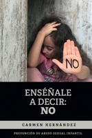 Enséñale a decir NO: Prevención de abuso sexual infantil 840912579X Book Cover