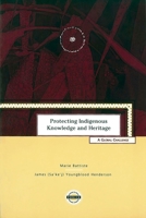 Protecting Indigenous Knowledge and Heritage: A Global Challenge (Purich's Aboriginal Issues Series) 189583015X Book Cover