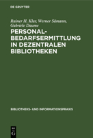 Personalbedarfsermittlung in dezentralen Bibliotheken 3794040139 Book Cover
