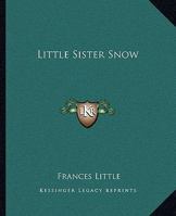 Little Sister Snow 1976260701 Book Cover