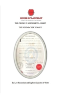THE CROWN IS YOUR BIRTH – RIGHT: THE RESEARCHER’S DIARY By Law Researcher and Explorer Lancelot Jr Webb B0DTDWKJLT Book Cover