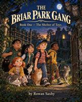 The Briar Park Gang: The Shelter of Toys B0HJN838B6 Book Cover