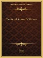 The Sacred Sermon Of Hermes 1425309240 Book Cover