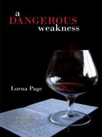 A Dangerous Weakness 1434378047 Book Cover