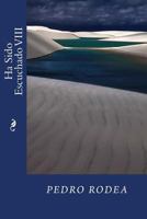 Ha Sido Escuchado VIII 153469854X Book Cover