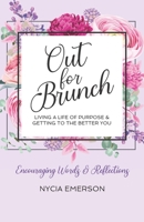 Out For Brunch: Living a Life of Purpose & Getting to The Better You B0CHLC1JSH Book Cover