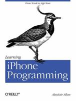 Learning iPhone Programming: From Xcode to App Store 0596806434 Book Cover