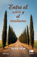 Entre el adiós y el mañana (Spanish Edition) 9564241073 Book Cover