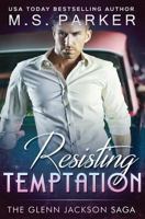 Resisting Temptation: The Glenn Jackson Saga 1974484947 Book Cover