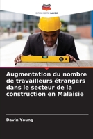 Augmentation du nombre de travailleurs étrangers dans le secteur de la construction en Malaisie 6205673290 Book Cover