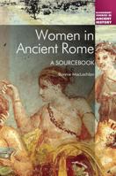 Women in Ancient Rome: A Sourcebook 1441164219 Book Cover