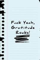 Fuck Yeah, Gratitude Rocks!: Blue Paper Cuss & Swear Gratitude Journal with Guided Prompts and Journaling Tips 1790967597 Book Cover