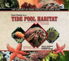 Food Chains in a Tide Pool Habitat (The Library of Food Chains and Food Webs) 0823957616 Book Cover