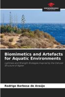 Biomimetics and Artefacts for Aquatic Environments: Lightness and Strength Strategies Inspired by the Cellular Structure of Agave 6203894419 Book Cover