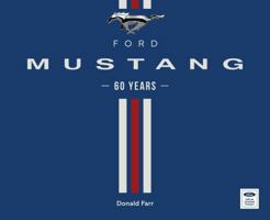Ford Mustang 60 Years 0760389209 Book Cover
