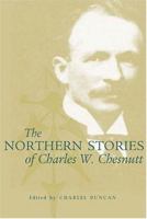 The Northern Stories of Charles W. Chesnutt 0821415433 Book Cover