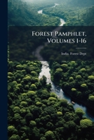 Forest Pamphlet, Volumes 1-16 1144051789 Book Cover