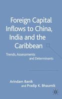 Private Capital Inflows to the Caribbean, China and India: Trends, Assessments and Determinaits 140390040X Book Cover