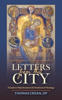Letters from That City...: A Guide to Holy Scripture for Students of Theology 196071130X Book Cover