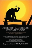 Addiction Alcoholism Tools for Recovery: Pocket Size Tools for the Recovering Addict and Alcoholic B0H7X6P8MD Book Cover