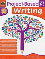 Project Based Writing Grade 6-8 1420627899 Book Cover