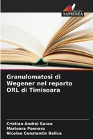Granulomatosi di Wegener nel reparto ORL di Timisoara (Italian Edition) 6209646646 Book Cover