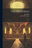 The Menorah: 4, no.6 1378092848 Book Cover