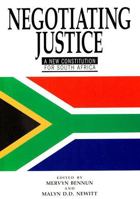 Negotiating Justice: A New Constitution for South Africa Book 0859894592 Book Cover