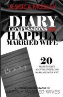 Diary Confessions of a Happily Married Wife 1539097617 Book Cover