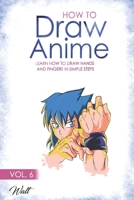 How to Draw Anime Vol 6: Learn how to draw hands and fingers in simple steps 1658297717 Book Cover