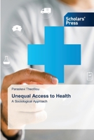 Unequal Access to Health 6209453767 Book Cover