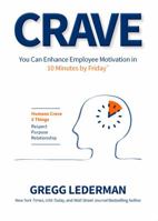 Crave: You Can Enhance Employee Motivation in 10 Minutes by Friday 0979587514 Book Cover