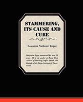 Stammering Its Cause and Cure 1438519990 Book Cover